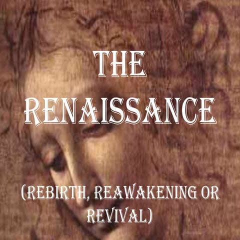 The renaissance