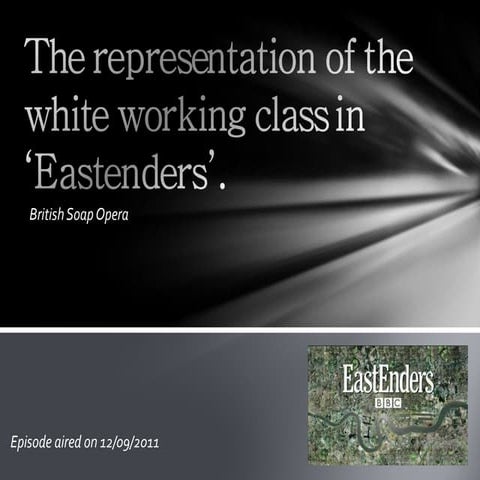 The Representation of the White Working Class in Eastenders