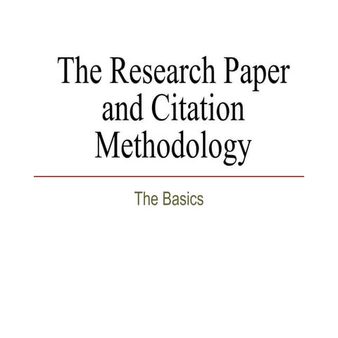 The Research Paper and Citation Methodology