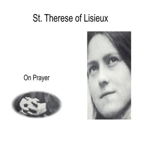 St. Therese of Liseux on Prayer