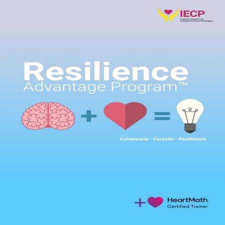 The Resilience Advantage Program™: El Sistema HeartMath® para el ...