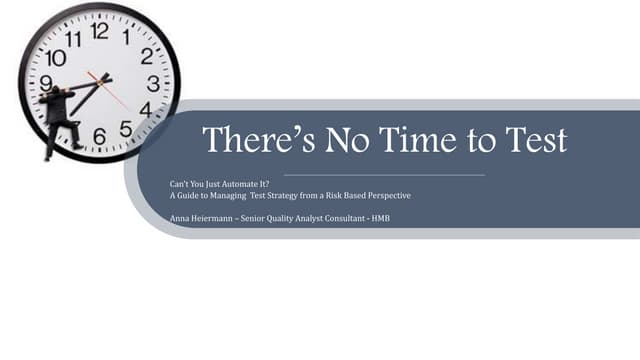 There's no time to test, can you just automate it? by Anna Heiermann