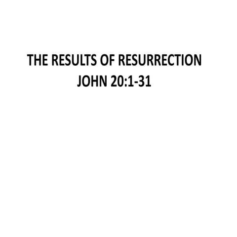 The results of resurrection