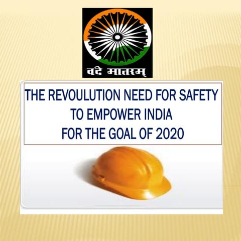 The revolution need in safety for india to commite 2020 goal