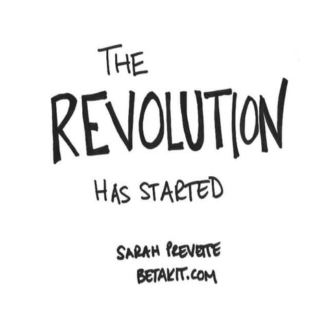 The Revolution Has Started