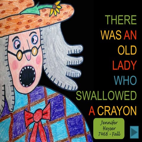 There Was An Old Lady Who Swallowed A Crayon