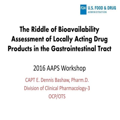 The riddle of bioavailability assessment of locally acting final (1)