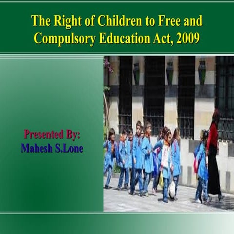 The right of children to free and compulsory education act, 2009