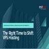 The Right Time to Shift to VPS Hosting 