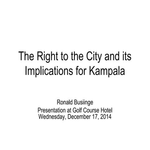 The right to the city and its implications
