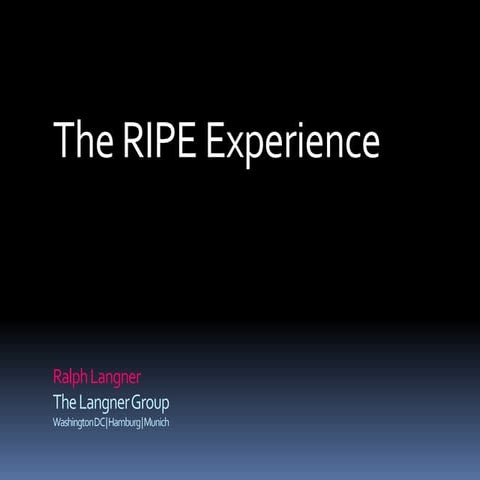 The RIPE Experience