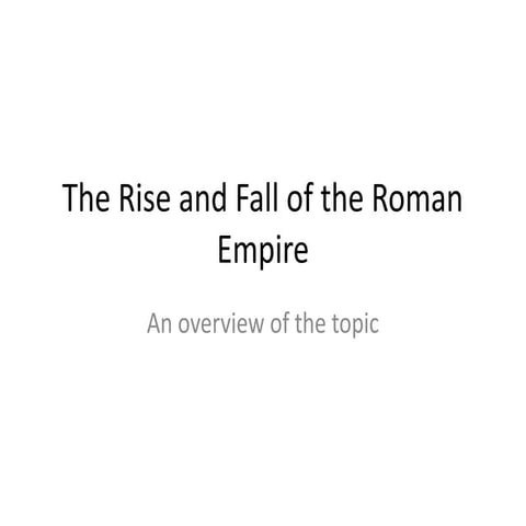 The_Rise_and_Fall_of_the_Roman_Empire.pptx