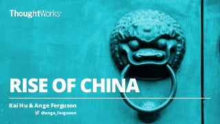 The Rise Of China