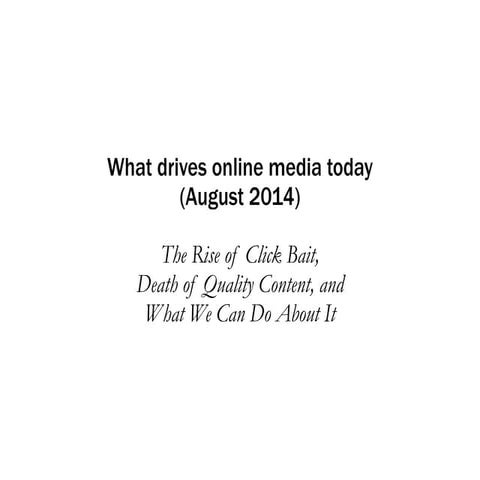 The Rise of Click Bait, Death of Quality Content, and What We Can Do About It