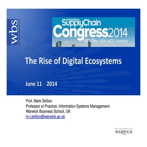 The rise of digital ecosystems  m skilton june 11 2014 conected suplychain li...