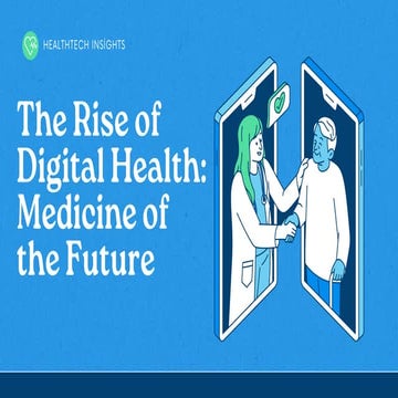 The Rise of Digital Health Medicine of the Future.pdf