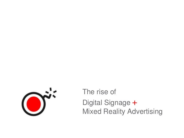 The Rise Of Mixed Reality Advertising + Digital Signage