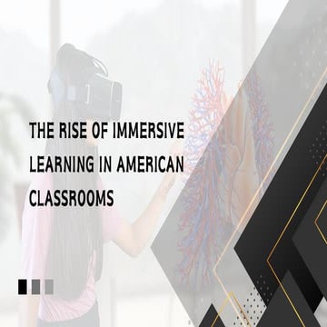 The Rise of Immersive Learning in American Classrooms.pdf