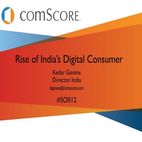 Rise of India's Digital Consumer_2012 Comscore report
