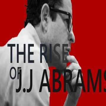 The rise of jj abram | PPT