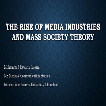 The Rise of Media Industries & Mass Society Theory ppt
