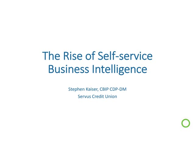 The Rise of Self -service Business Intelligence