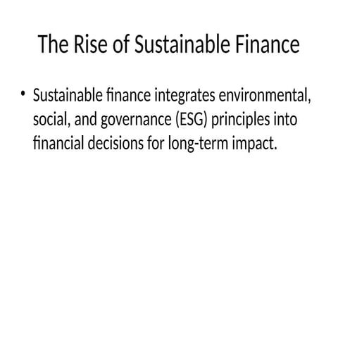 The Rise of Sustainable Finance | PPTX