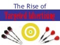 The Rise of Targeted Advertising