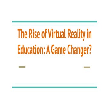 The Rise of Virtual Reality in Education_ A Game Changer_.pdf