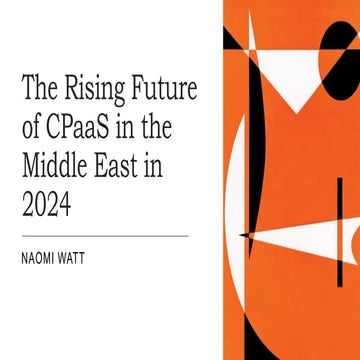 The Rising Future of CPaaS in the Middle East 2024 | PPTX