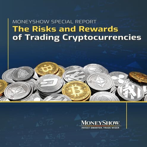 The Risks and Rewards of Trading Cryptocurrencies