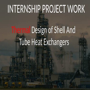 Evaluation and thermal analysis of shell and tube heat exchanger as per requi...