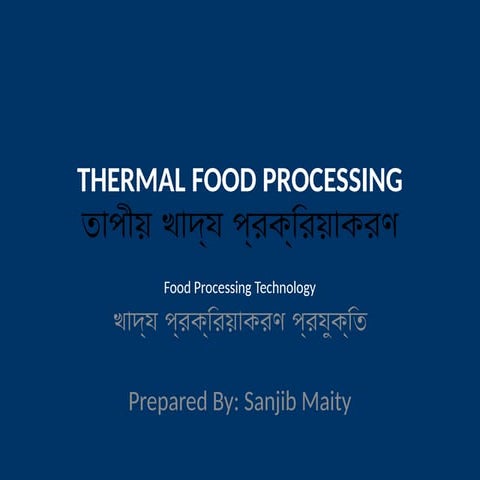 Comprehensive Guide to Thermal Food Processing Techniques and Safety | PPTX
