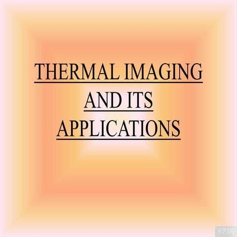 Thermal Imaging and its Applications