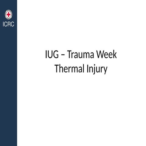 trauma week Thermal injuries, ICRC material | PPTX