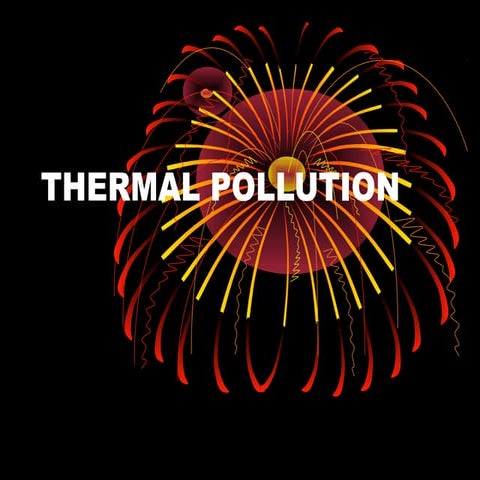 Thermal pollution