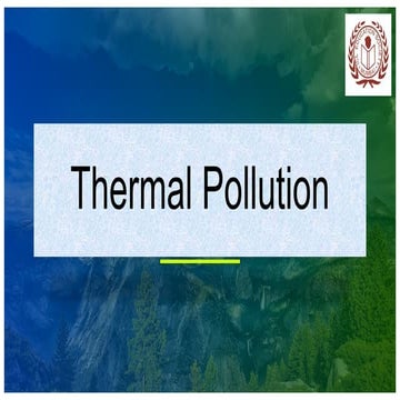 Thermal Pollution.It is caused by the discharge of heated water from industrial processes, such as power plants and manufacturing facilities, into natural bodies of water