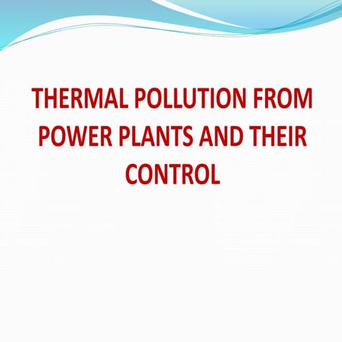 THERMAL POLLUTION & POWER PLANTS AND THEIR CONTROL.pptx