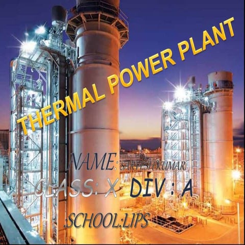 Thermal power plant by sarvesh