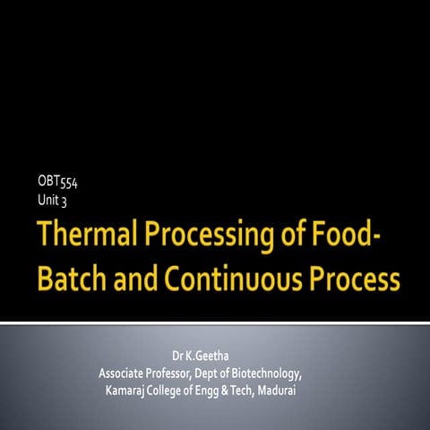 Thermal processing  batch and continuous 