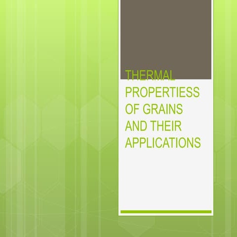 Thermal properties of grain