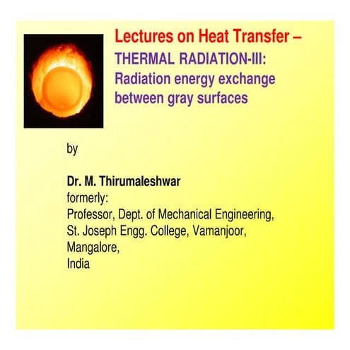 Thermal Radiation - III-  Radn. energy exchange between gray surfaces