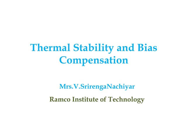 Thermal stability &amp; bias compensation