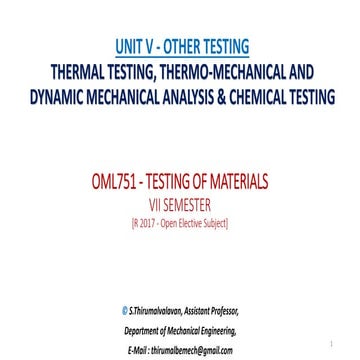 Thermal testing, thermo mechanical and dynamic mechanical analysis &amp; chemical testing, unit-v; testing of materials