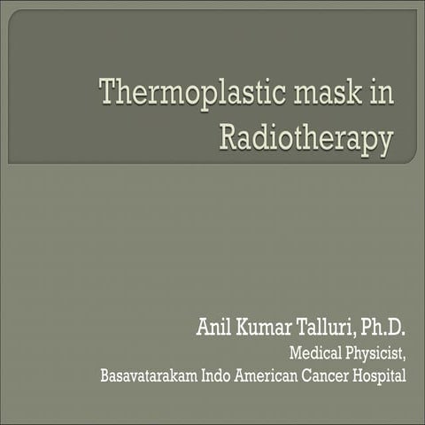 Thermoplastic mask in Radiation Therapy