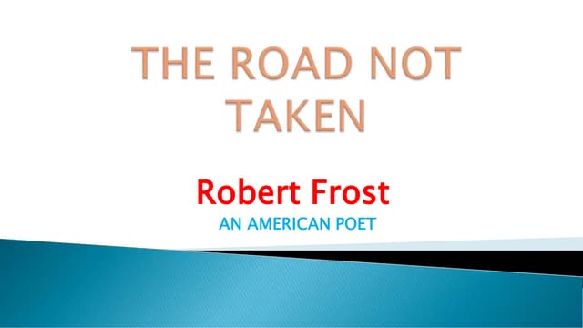 THE ROAD NOT TAKEN CLASS - 9TH | PPT