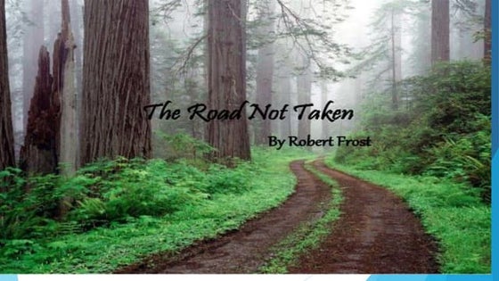 The Road Not Taken - Robert Frost | PPT