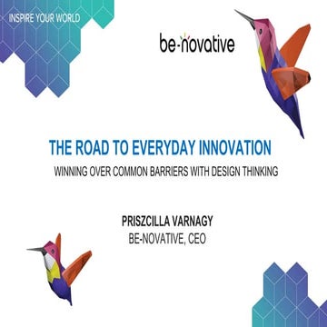 The road to everyday innovation: Winning over barriers with design thinking