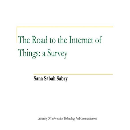 The road to internet of things :a survey