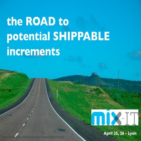 The road to potential shippable increments